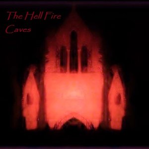 The Hell Fire Caves